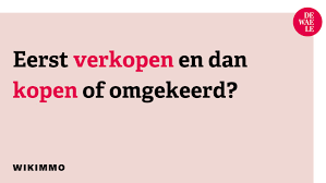 huis eerst verkopen dan kopen